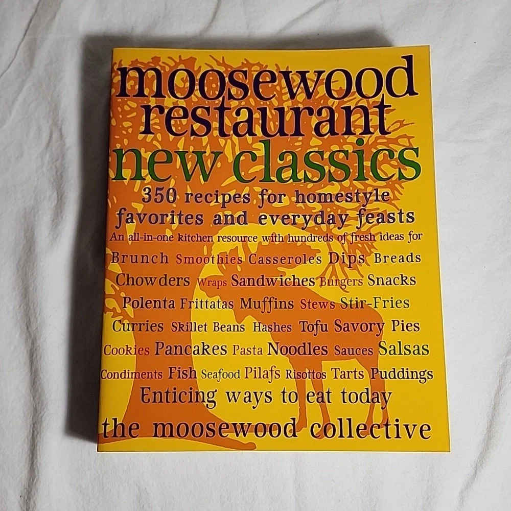 Moosewood‎ Restaurant New Classics Cookbook
